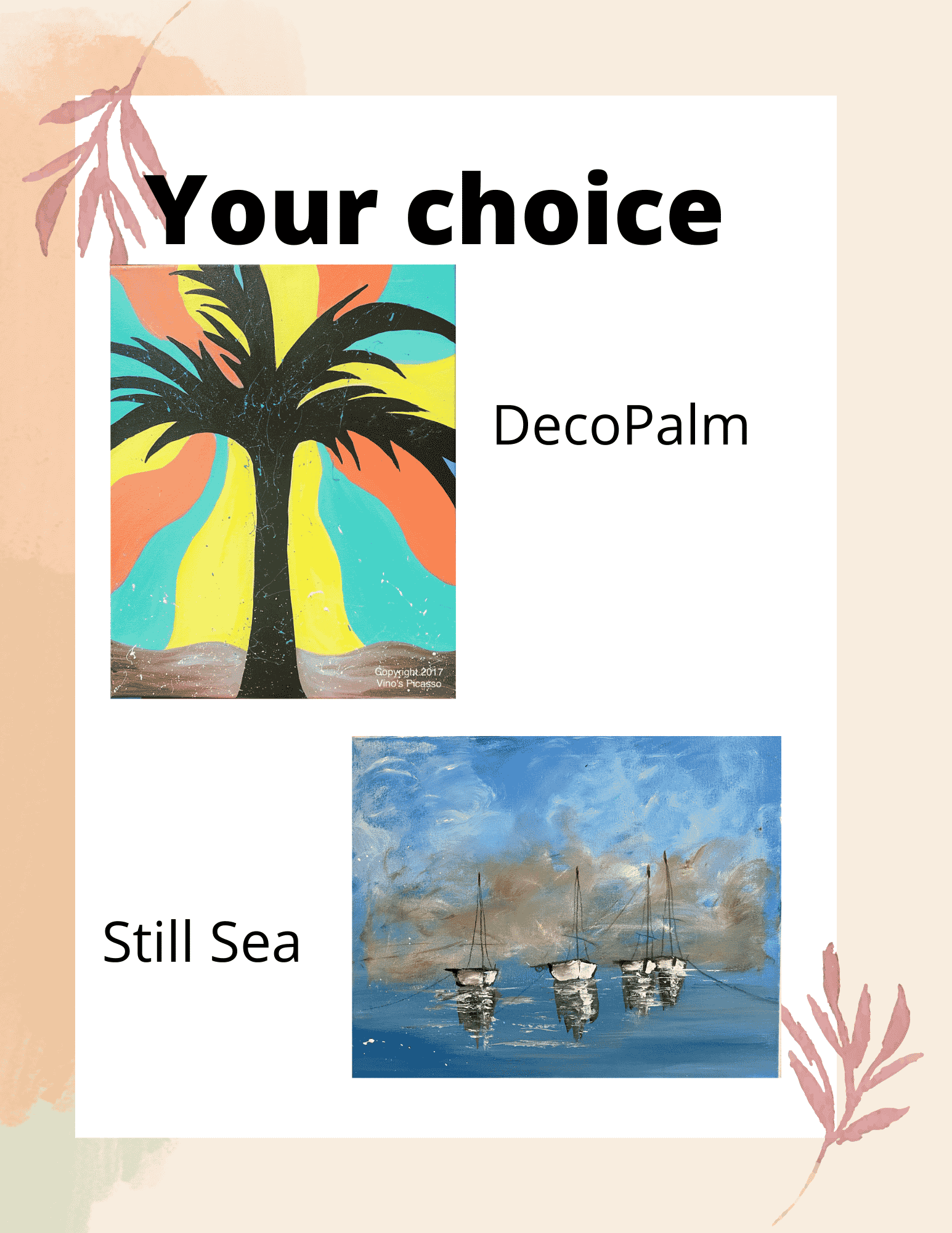 Your Choice Palm or Still Sea